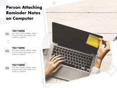 Person Attaching Reminder Notes On Computer Ppt PowerPoint Presentation Ideas Format Ideas PDF Person Attaching Reminder Notes On Computer Ppt PowerPoint Presentation Ideas Format Ideas PDF