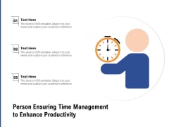 Person Ensuring Time Management To Enhance Productivity Ppt PowerPoint Presentation File Inspiration PDF Person Ensuring Time Management To Enhance Productivity Ppt PowerPoint Presentation File Inspiration PDF
