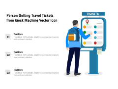 Person Getting Travel Tickets From Kiosk Machine Vector Icon Ppt PowerPoint Presentation File Designs PDF Person Getting Travel Tickets From Kiosk Machine Vector Icon Ppt PowerPoint Presentation File Designs PDF