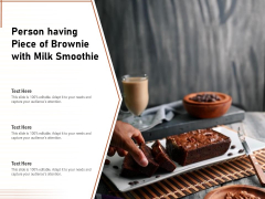 Person Having Piece Of Brownie With Milk Smoothie Ppt PowerPoint Presentation File Template PDF Person Having Piece Of Brownie With Milk Smoothie Ppt PowerPoint Presentation File Template PDF