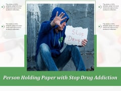 Person Holding Paper With Stop Drug Addiction Ppt PowerPoint Presentation Gallery Model PDF Person Holding Paper With Stop Drug Addiction Ppt PowerPoint Presentation Gallery Model PDF