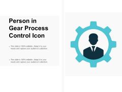 Person In Gear Process Control Icon Ppt PowerPoint Presentation Gallery Professional Person In Gear Process Control Icon Ppt PowerPoint Presentation Gallery Professional