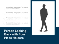 Person Looking Back With Four Place Holders Ppt PowerPoint Presentation File Sample PDF Person Looking Back With Four Place Holders Ppt PowerPoint Presentation File Sample PDF