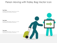 Person Moving With Trolley Bag Vector Icon Ppt PowerPoint Presentation Infographics Smartart PDF Person Moving With Trolley Bag Vector Icon Ppt PowerPoint Presentation Infographics Smartart PDF