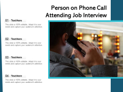 Person On Phone Call Attending Job Interview Ppt PowerPoint Presentation Professional Designs PDF Person On Phone Call Attending Job Interview Ppt PowerPoint Presentation Professional Designs PDF