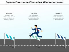Person Overcome Obstacles Win Impediment Ppt PowerPoint Presentation Infographic Template Layout