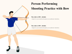 Person Performing Shooting Practice With Bow Ppt PowerPoint Presentation Show Background Designs PDF Person Performing Shooting Practice With Bow Ppt PowerPoint Presentation Show Background Designs PDF
