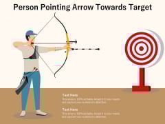 Person Pointing Arrow Towards Target Ppt PowerPoint Presentation Ideas Example Introduction PDF Person Pointing Arrow Towards Target Ppt PowerPoint Presentation Ideas Example Introduction PDF