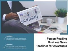 Person Reading Business News Headlines For Awareness Ppt PowerPoint Presentation Inspiration Graphics Template PDF Person Reading Business News Headlines For Awareness Ppt PowerPoint Presentation Inspiration Graphics Template PDF