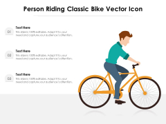 Person Riding Classic Bike Vector Icon Ppt PowerPoint Presentation Portfolio Graphics PDF Person Riding Classic Bike Vector Icon Ppt PowerPoint Presentation Portfolio Graphics PDF