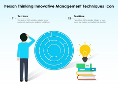 Person Thinking Innovative Management Techniques Icon Ppt PowerPoint Presentation File Slideshow PDF Person Thinking Innovative Management Techniques Icon Ppt PowerPoint Presentation File Slideshow PDF