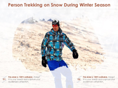 Person Trekking On Snow During Winter Season Ppt PowerPoint Presentation Professional Good PDF Person Trekking On Snow During Winter Season Ppt PowerPoint Presentation Professional Good PDF