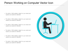 Person Working On Computer Vector Icon Ppt PowerPoint Presentation Gallery Infographics PDF