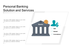 Personal Banking Solution And Services Ppt PowerPoint Presentation Pictures Portrait Personal Banking Solution And Services Ppt PowerPoint Presentation Pictures Portrait