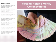Personal Holding Money Currency Notes Ppt PowerPoint Presentation Infographic Template Rules PDF Personal Holding Money Currency Notes Ppt PowerPoint Presentation Infographic Template Rules PDF