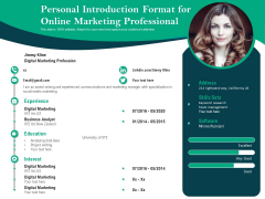 Personal Introduction Format For Online Marketing Professional Ppt PowerPoint Presentation Gallery Design Templates PDF Personal Introduction Format For Online Marketing Professional Ppt PowerPoint Presentation Gallery Design Templates PDF