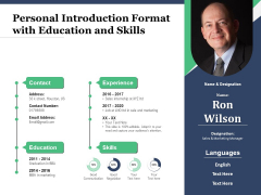 Personal Introduction Format With Education And Skills Ppt PowerPoint Presentation Gallery Guidelines PDF Personal Introduction Format With Education And Skills Ppt PowerPoint Presentation Gallery Guidelines PDF
