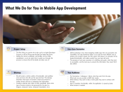 Phone Application Buildout What We Do For You In Mobile App Development Ppt PowerPoint Presentation Model Slide PDF Phone Application Buildout What We Do For You In Mobile App Development Ppt PowerPoint Presentation Model Slide PDF