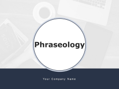 Phraseology Medical Process Ppt PowerPoint Presentation Complete Deck Phraseology Medical Process Ppt PowerPoint Presentation Complete Deck