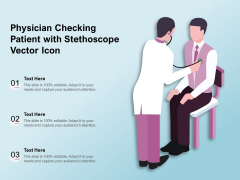 Physician Checking Patient With Stethoscope Vector Icon Ppt PowerPoint Presentation Outline Objects PDF Physician Checking Patient With Stethoscope Vector Icon Ppt PowerPoint Presentation Outline Objects PDF