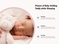 Picture Of Baby Holding Teddy While Sleeping Ppt PowerPoint Presentation Gallery Examples PDF Picture Of Baby Holding Teddy While Sleeping Ppt PowerPoint Presentation Gallery Examples PDF