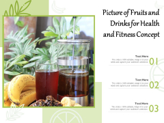 Picture Of Fruits And Drinks For Health And Fitness Concept Ppt PowerPoint Presentation Show Vector PDF Picture Of Fruits And Drinks For Health And Fitness Concept Ppt PowerPoint Presentation Show Vector PDF