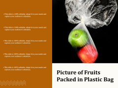 Picture Of Fruits Packed In Plastic Bag Ppt PowerPoint Presentation Layouts Graphic Images PDF Picture Of Fruits Packed In Plastic Bag Ppt PowerPoint Presentation Layouts Graphic Images PDF