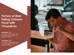 Picture Of Man Eating Chinese Food With Chopsticks Ppt PowerPoint Presentation Infographics Aids PDF Picture Of Man Eating Chinese Food With Chopsticks Ppt PowerPoint Presentation Infographics Aids PDF