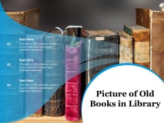 Picture Of Old Books In Library Ppt PowerPoint Presentation Summary Graphics Example PDF Picture Of Old Books In Library Ppt PowerPoint Presentation Summary Graphics Example PDF