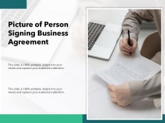 Picture Of Person Signing Business Agreement Ppt PowerPoint Presentation File Ideas PDF Picture Of Person Signing Business Agreement Ppt PowerPoint Presentation File Ideas PDF