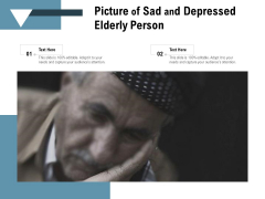 Picture Of Sad And Depressed Elderly Person Ppt PowerPoint Presentation Gallery Images PDF Picture Of Sad And Depressed Elderly Person Ppt PowerPoint Presentation Gallery Images PDF