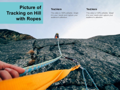 Picture Of Tracking On Hill With Ropes Ppt PowerPoint Presentation Outline Graphics Download Picture Of Tracking On Hill With Ropes Ppt PowerPoint Presentation Outline Graphics Download