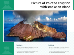 Picture Of Volcano Eruption With Smoke On Island Ppt PowerPoint Presentation Model Examples PDF