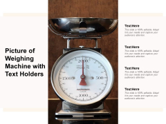 Picture Of Weighing Machine With Text Holders Ppt PowerPoint Presentation Model Slides Picture Of Weighing Machine With Text Holders Ppt PowerPoint Presentation Model Slides