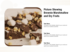 Picture Showing Brownie Marshmallow And Dry Fruits Ppt PowerPoint Presentation File Background Image PDF Picture Showing Brownie Marshmallow And Dry Fruits Ppt PowerPoint Presentation File Background Image PDF