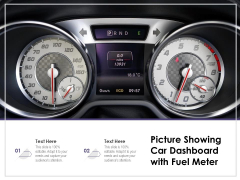 Picture Showing Car Dashboard With Fuel Meter Ppt PowerPoint Presentation Summary Grid PDF Picture Showing Car Dashboard With Fuel Meter Ppt PowerPoint Presentation Summary Grid PDF