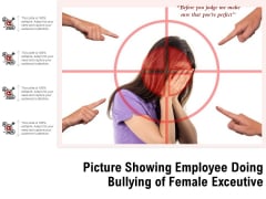 Picture Showing Employee Doing Bullying Of Female Exceutive Ppt PowerPoint Presentation Inspiration Guide PDF Picture Showing Employee Doing Bullying Of Female Exceutive Ppt PowerPoint Presentation Inspiration Guide PDF