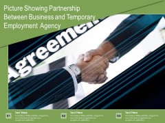 Picture Showing Partnership Between Business And Temporary Employment Agency Ppt PowerPoint Presentation Ideas Templates PDF Picture Showing Partnership Between Business And Temporary Employment Agency Ppt PowerPoint Presentation Ideas Templates PDF