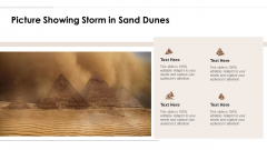 Picture Showing Storm In Sand Dunes Ppt PowerPoint Presentation File Deck PDF Picture Showing Storm In Sand Dunes Ppt PowerPoint Presentation File Deck PDF