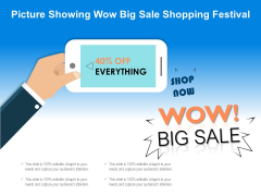 Picture Showing Wow Big Sale Shopping Festival Ppt PowerPoint Presentation File Slides PDF Picture Showing Wow Big Sale Shopping Festival Ppt PowerPoint Presentation File Slides PDF
