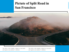 Pictute Of Split Road In San Francisco Ppt PowerPoint Presentation Layouts Background PDF Pictute Of Split Road In San Francisco Ppt PowerPoint Presentation Layouts Background PDF
