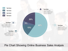 Pie Chart Showing Online Business Sales Analysis Ppt PowerPoint Presentation File Icons PDF Pie Chart Showing Online Business Sales Analysis Ppt PowerPoint Presentation File Icons PDF