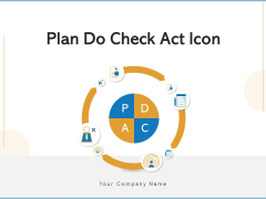 Plan Do Check Act Icon Plan Problem Ppt PowerPoint Presentation Complete Deck With Slides Plan Do Check Act Icon Plan Problem Ppt PowerPoint Presentation Complete Deck With Slides