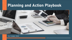 Planning And Action Playbook Ppt PowerPoint Presentation Complete With Slides Planning And Action Playbook Ppt PowerPoint Presentation Complete With Slides