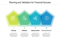 Planning And Validation For Financial Success Ppt PowerPoint Presentation Ideas Skills PDF Planning And Validation For Financial Success Ppt PowerPoint Presentation Ideas Skills PDF