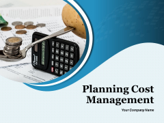 Planning Cost Management Ppt PowerPoint Presentation Complete Deck With Slides Planning Cost Management Ppt PowerPoint Presentation Complete Deck With Slides