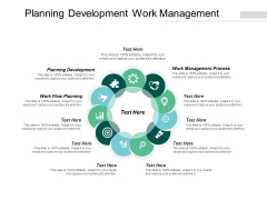 Planning Development Work Management Process Work Flow Planning Ppt PowerPoint Presentation Infographic Template Themes Planning Development Work Management Process Work Flow Planning Ppt PowerPoint Presentation Infographic Template Themes