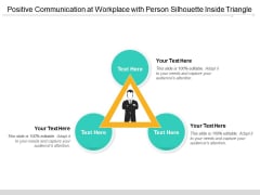 Positive Communication At Workplace With Person Silhouette Inside Triangle Ppt PowerPoint Presentation Gallery Slide Portrait PDF Positive Communication At Workplace With Person Silhouette Inside Triangle Ppt PowerPoint Presentation Gallery Slide Portrait PDF