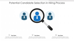 Potential Candidate Selection In Hiring Process Ppt Summary Example Topics PDF Potential Candidate Selection In Hiring Process Ppt Summary Example Topics PDF