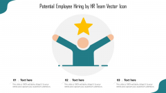 Potential Employee Hiring By HR Team Vector Icon Ppt Slides Topics PDF
